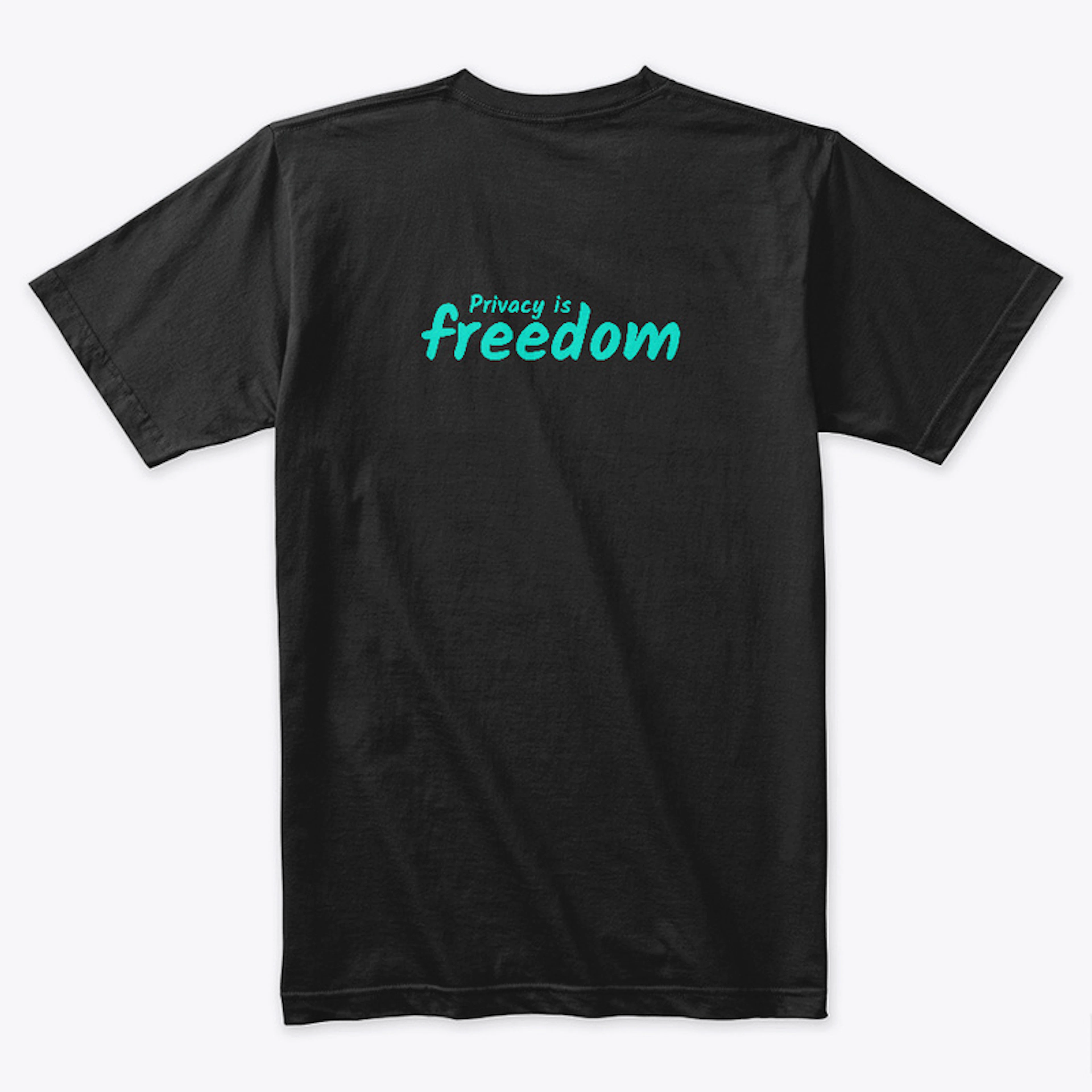 Privacy is freedom Shirt