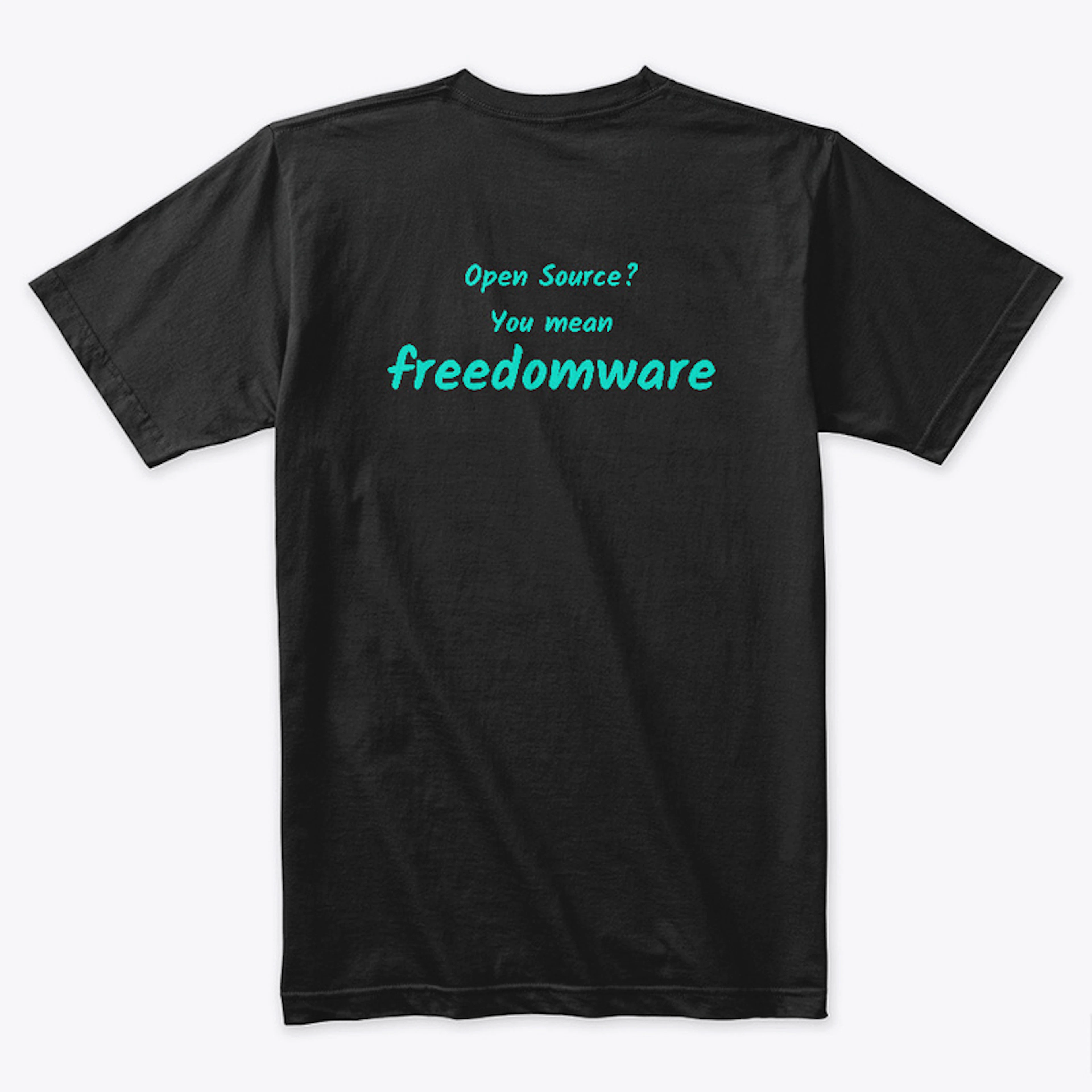 Open source? You mean freedomware