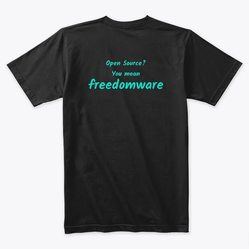 Open source? You mean freedomware